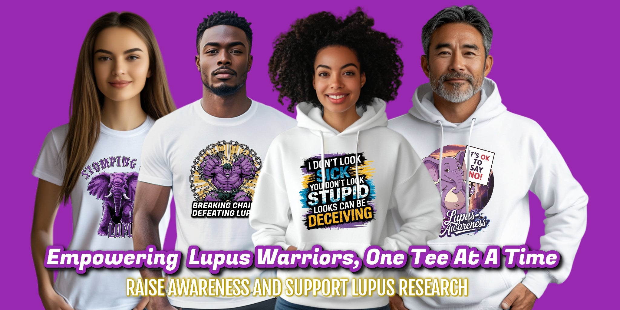 Diverse models wearing lupus awareness shirts and hoodies with empowering slogans